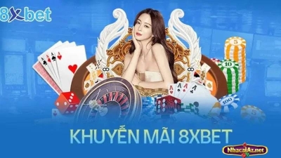 Khuyến mãi 8Xbet - Tặng thưởng khủng khi tham gia nhà cái