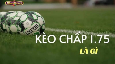 Kèo chấp 1 3/4 - Hướng dẫn cá cược bóng đá luôn thắng