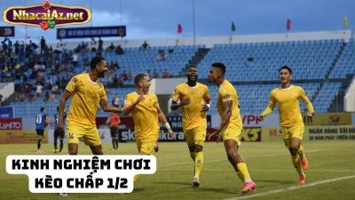 Kèo chấp 1/2 - Cách chơi kèo chấp nửa trái hiệu quả